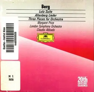 Claudio Abbado - Berg: Lulu Suite. Altenberg Lieder. Three Pieces for Orchestra (1988)
