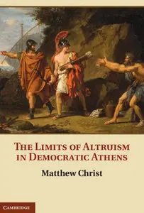 "The Limits of Altruism in Democratic Athens" by Matthew Robert Christ