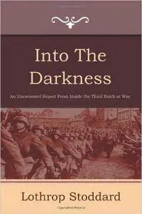 Lothrop Stoddard - Into The Darkness