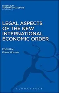 Legal Aspects of the New International Economic Order