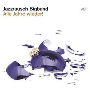 Jazzrausch Bigband - Alle Jahre wieder! (2022) [Official Digital Download]