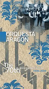 Orquesta Aragon - The 70th Anniversary Album (2009)