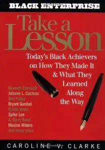 Take a Lesson: Today's Black Achievers on How They Made It and What They Learned along the Way [Repost]