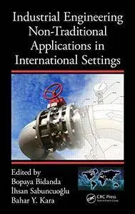 Industrial Engineering Non-Traditional Applications in International Settings (Repost)