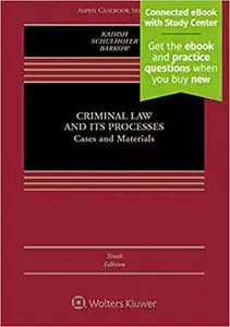 Criminal Law and Its Processes: Cases and Materials [Connected eBook with Study Center] (Aspen Casebook)  Ed 10