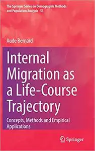 Internal Migration as a Life-Course Trajectory: Concepts, Methods and Empirical Applications