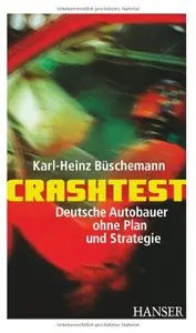 Crashtest - Deutsche Autobauer ohne Plan und Strategie