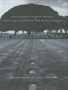 The American Resting Place: 400 Years of History Through Our Cemeteries and Burial Grounds (repost)