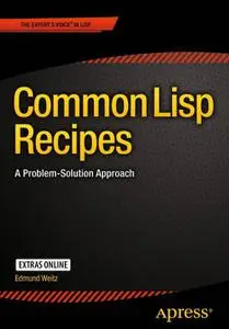 Common Lisp Recipes: A Problem-Solution Approach (Repost)