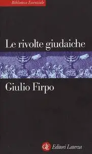 Giulio Firpo - Le rivolte giudaiche (Repost)