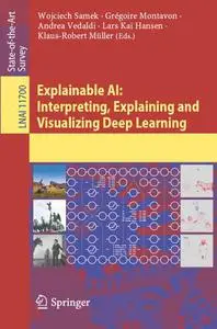 Explainable AI: Interpreting, Explaining and Visualizing Deep Learning (Repost)
