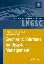 Geomatics Solutions for Disaster Management 