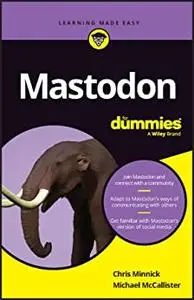 Mastodon For Dummies (For Dummies (Computer/Tech))