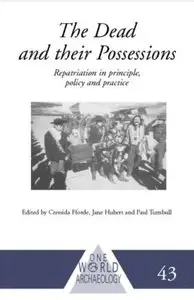 The Dead and their Possessions: Repatriation in Principle, Policy and Practice [Repost]