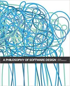 A Philosophy of Software Design, 2nd Edition
