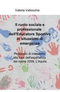 Il ruolo sociale e professionale dell’ Educatore Sportivo in situazioni di emergenza