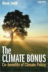 The Climate Bonus: Co-benefits of Climate Policy