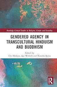 Gendered Agency in Transcultural Hinduism and Buddhism