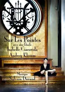 Sur Les Pointes avec une Etoile - Isabelle Ciaravola, Andrey Klemm