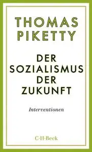 Thomas Piketty - Der Sozialismus der Zukunft