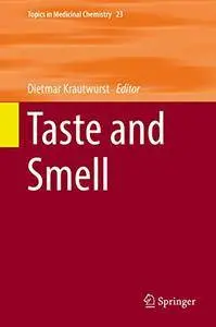 Taste and Smell (Topics in Medicinal Chemistry) 1st ed [Repost]