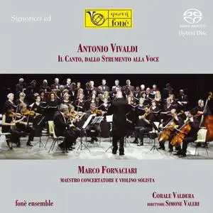 Marco Fornaciari, Fone Ensemble - Vivaldi: Il Canto, dallo Strumento alla Voce (2008) SACD ISO + DSD64 + Hi-Res FLAC