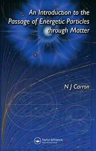 An Introduction to the Passage of Energetic Particles through Matter (Repost)