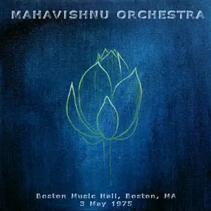 Mahavishnu Orchestra - Boston Music Hall, Boston, MA - May 3rd 1975 - Late Show - The Dan Lampinski Tapes Vol. 53 (EX AUD)
