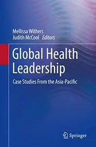 Global Health Leadership: Case Studies From the Asia-Pacific (Repost)