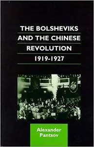 The Bolsheviks and the Chinese Revolution 1919-1927