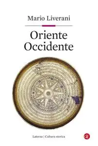 Mario Liverani - Oriente Occidente