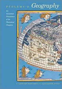 Ptolemy's Geography: An Annotated Translation of the Theoretical Chapters