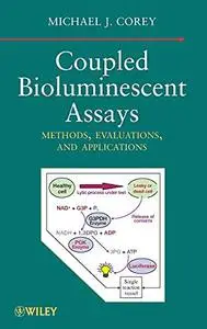 Coupled Bioluminescent Assays: Methods, Evaluations, and Applications