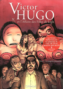 Victor Hugo - Et L'affaire Des Filles De Loth - Tome 2 - Le Sang De Gomorhe