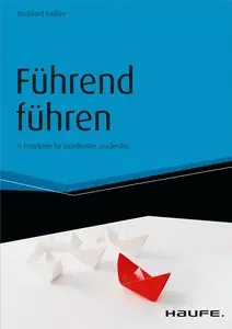 Führend führen: 9 Prinzipien für exzellentes Leadership