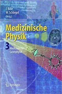 Medizinische Physik 3: Medizinische Laserphysik (Repost)