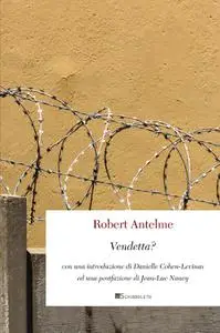Robert Antelme - Vendetta?