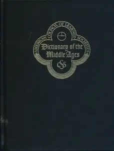 Joseph R. Strayer, "Dictionary of the Middle Ages" (13 Volume Set)