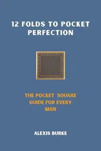 12 Folds to Pocket Perfection