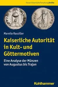 Kaiserliche Autorität in Kult- und Göttermotiven: Eine Analyse der Münzen von Augustus bis Trajan