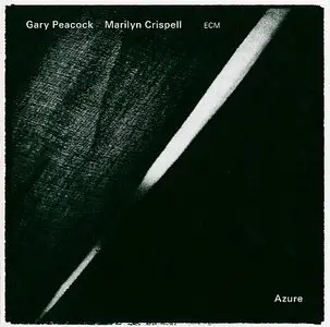 Gary Peacock / Marilyn Crispell - Azure (2013) {ECM 2292}