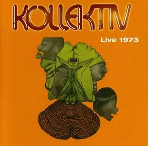 Kollektiv - Live 1973 (2005) {Long Hair Music LHC 00040}
