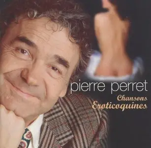 Pierre Perret - Chansons Eroticoquines (1995)