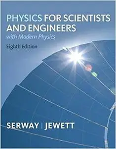 Physics for Scientists and Engineers with Modern Physics