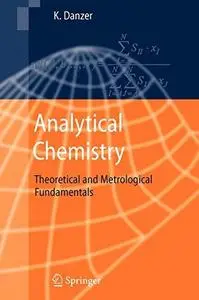 Analytical Chemistry. Theoretical and Metrological Fundamentals