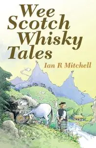 «Wee Scotch Whisky Tales» by Ian Mitchell