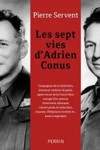 Pierre Servent, "Les sept vies d'Adrien Conus"