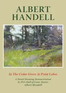 Albert Handell - In the Cedar Grove at Point Lobos