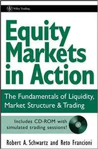 Equity Markets in Action: The Fundamentals of Liquidity, Market Structure & Trading (Repost)