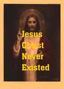 Jesus Christ Never Existed (2018)